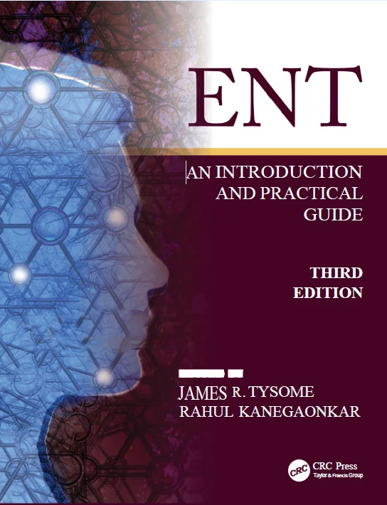ENT: An Introduction and Practical Guide — Third Edition
