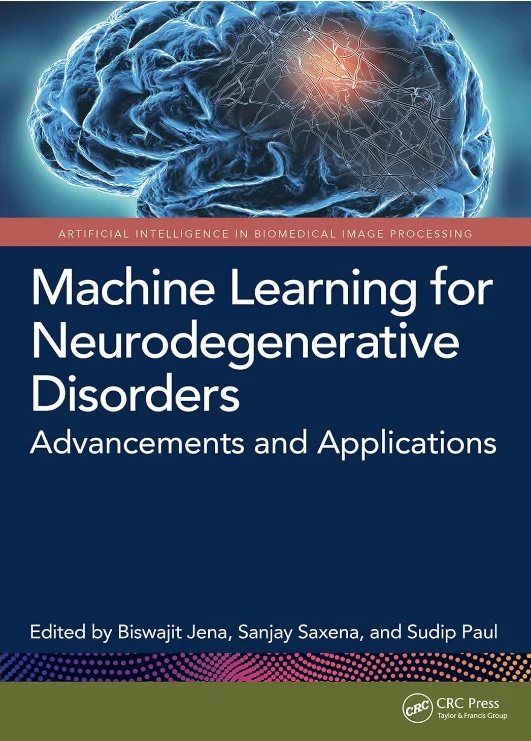 Machine Learning for Neurodegenerative Disorders: Advancements and Applications (Artificial Intelligence in Biomedical Image Processing)