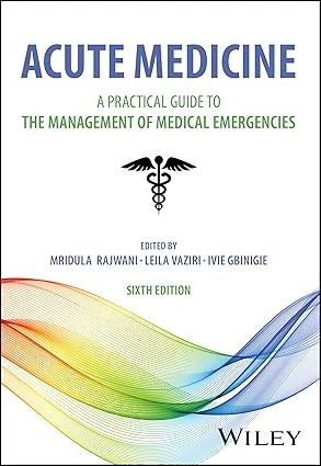 Acute Medicine: A Practical Guide to the Management of Medical Emergencies