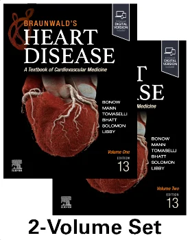 Braunwald’s Heart Disease: A Textbook of Cardiovascular Medicine, 13th Edition — 2 Volume Set