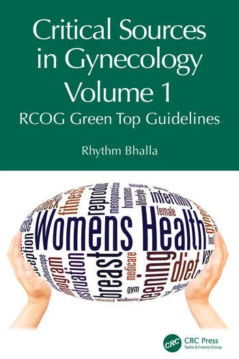 Critical Sources in Gynecology, Volume 1: RCOG Green Top Guidelines