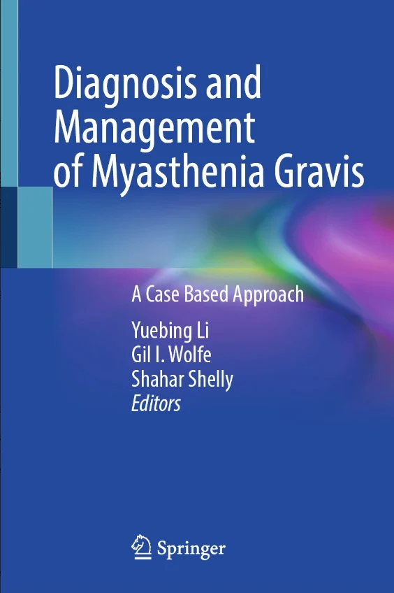 Diagnosis and Management of Myasthenia Gravis: A Case Based Approach