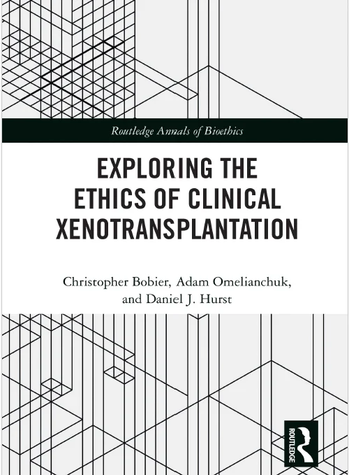 Exploring the Ethics of Clinical Xenotransplantation