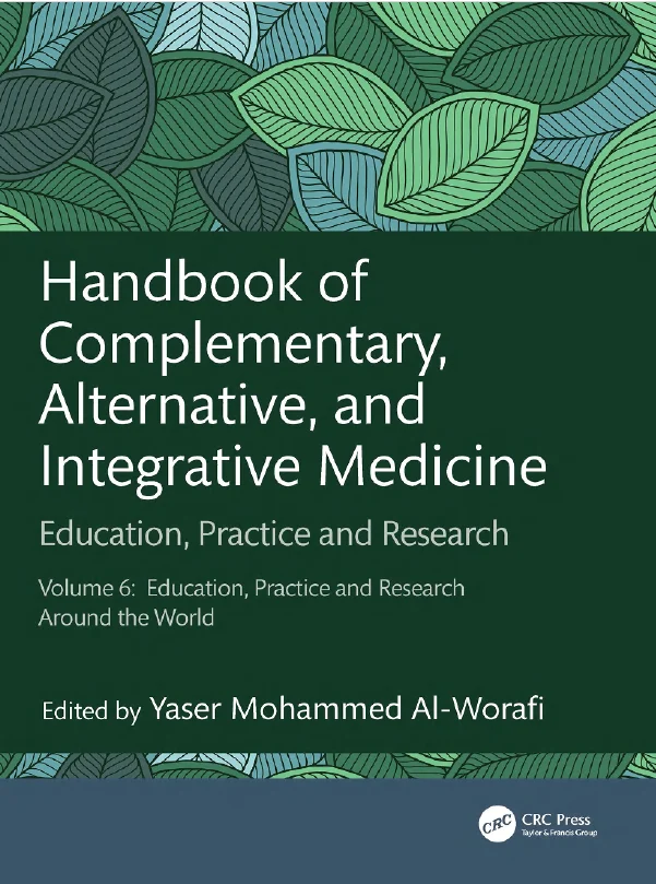 Handbook of Complementary, Alternative, and Integrative Medicine Education, Practice and Research, Vol.6 Education, Practice