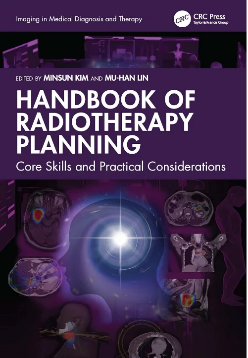 Handbook of Radiotherapy Planning: Core Skills and Practical Considerations (Imaging in Medical Diagnosis and Therapy)