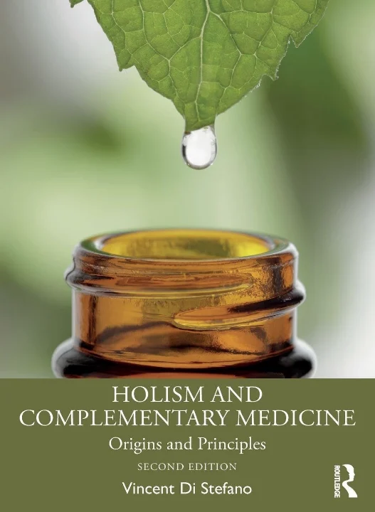 Holism and Complementary Medicine Origins and Principles, 2nd