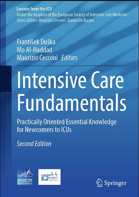 Intensive Care Fundamentals: Practically Oriented Essential Knowledge for Newcomers to ICUs — 2nd Edition