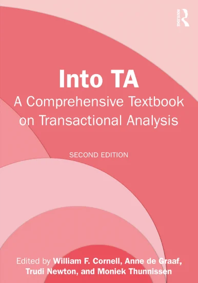Into TA: A Comprehensive Textbook on Transactional Analysis, Second Edition
