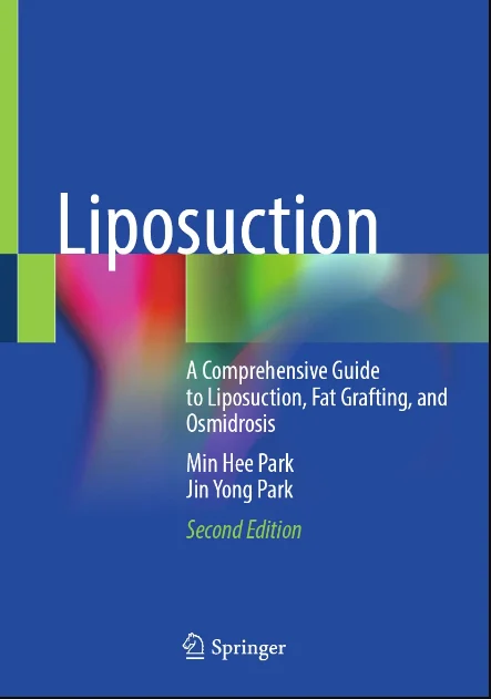 Liposuction: A Comprehensive Guide to Liposuction, Fat Grafting, and Osmidrosis — Second Edition