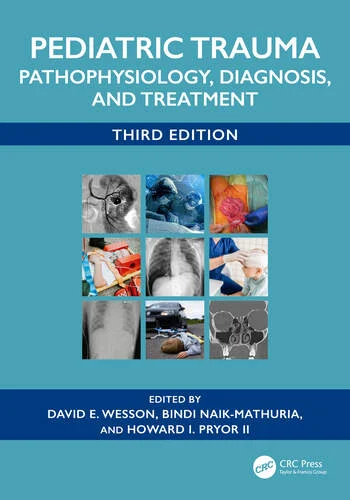Pediatric Trauma: Pathophysiology, Diagnosis, and Treatment — Third Edition