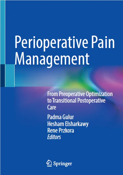 Perioperative Pain Management: From Preoperative Optimization to Transitional Postoperative Care