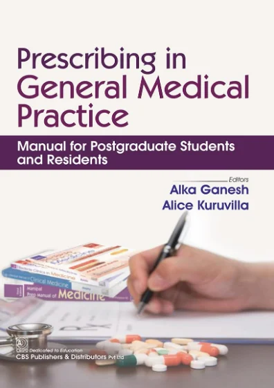 Prescribing in General Medical Practice Manual for Postgraduate Students and Residents