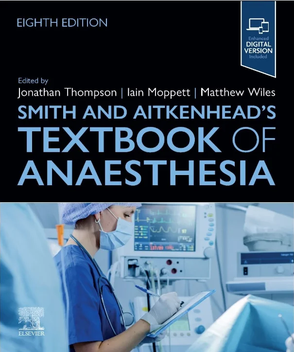 Smith and Aitkenheads Textbook of Anaesthesia 8th edition
