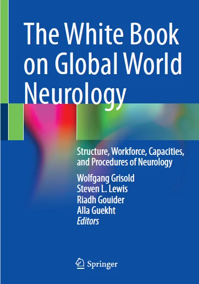 The White Book on Global World Neurology: Structure, Workforce, Capacities, and Procedures of Neurology