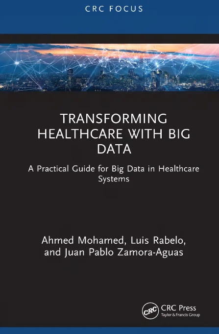 Transforming Healthcare with Big Data: A Practical Guide for Big Data in Healthcare Systems