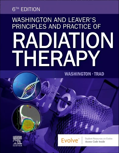 Washington and Leaver’s Principles and Practice of Radiation Therapy, 6th Edition