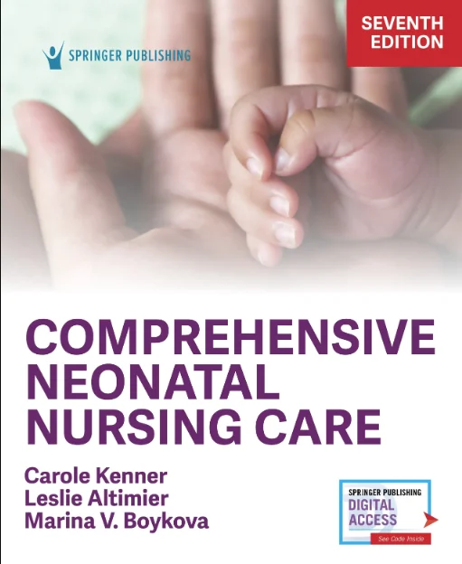 Comprehensive Neonatal Nursing Care, Seventh Edition
